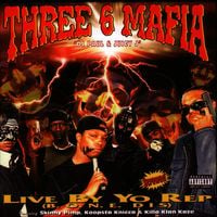 Three 6 Mafia - Live by Yo Rep (B.O.N.E. Dis)