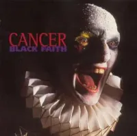Cancer - Black Faith