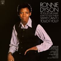 Ronnie Dyson - (If You Let Me Make Love to You Then) Why Can't I Touch You?
