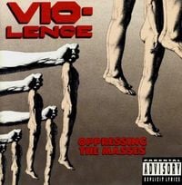 Vio-Lence - Oppressing the Masses