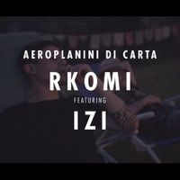 Rkomi - Aeroplanini di Carta