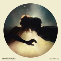 Savoir Adore - Dreamers