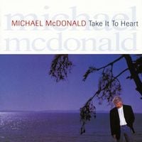 Michael McDonald - Take It to Heart