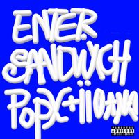 Pop X - ENTER SANDWICH