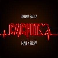 Danna Paola & Mau Y Ricky - Cachito