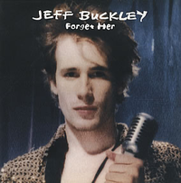 Jeff Buckley - Forget Her