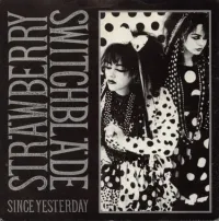 Strawberry Switchblade - Since Yesterday