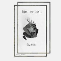 Omaure - Sticks and Stones