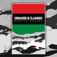 Omaure & Django - Burning Bridges