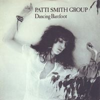 Patti Smith Group - Dancing Barefoot / 5-4-3-2-1