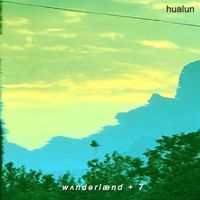 花伦 [Hualun] - Wanderland