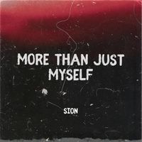 SION - More Than Just Myself