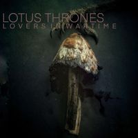 Lotus Thrones - Lovers in Wartime