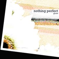 GHOST - nothing perfect
