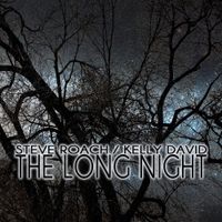 Steve Roach / Kelly David - The Long Night