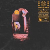 The Exit Bags - Tower of Quiet