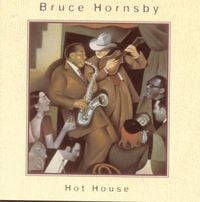 Bruce Hornsby - Hot House