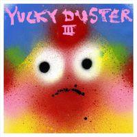 Yucky Duster - III