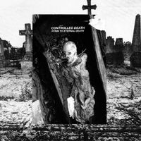 Controlled Death - Hymn to Eternal Death