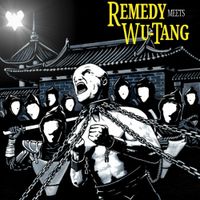 Remedy - Remedy Meets Wu-Tang
