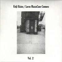 Keiji Haino / Loren MazzaCane Connors - Vol. 2