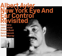 Albert Ayler - New York Eye and Ear Control Revisited