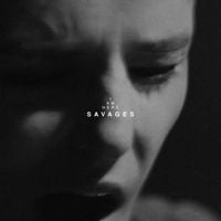 Savages - I Am Here