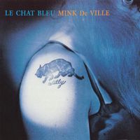Mink DeVille - Le Chat Bleu