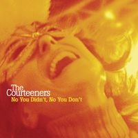 Courteeners - No You Didn&rsquo;t, No You Don&rsquo;t