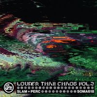 SLAM + Perc - Louder Than Chaos Vol. 2