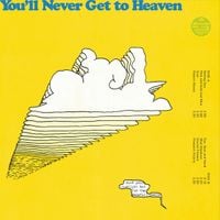 You'll Never Get to Heaven - Wave Your Moonlight Hat for the Snowfall Train