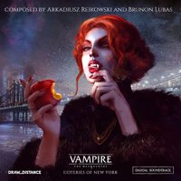 Arkadiusz Reikowski & Brunon Lubas - Vampire: The Masquerade - Coteries of New York (Original Soundtrack)