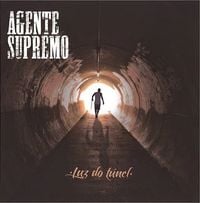 Agente Supremo - Luz Do T&uacute;nel