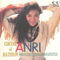 杏里 [Anri] - CIRCUIT of RAINBOW