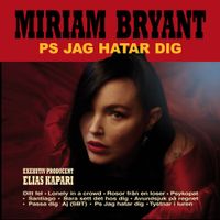Miriam Bryant - PS jag hatar dig