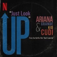 Ariana Grande & Kid Cudi - Just Look Up