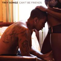 Trey Songz - Can't Be Friends