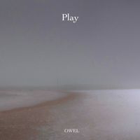 OWEL - Play