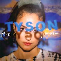 TYSON - Pisces Problems