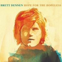 Brett Dennen - Hope for the Hopeless
