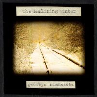 The Declining Winter - Goodbye Minnesota