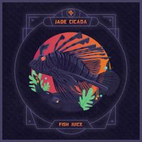 Jade Cicada - Fish Juice