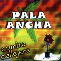 Pala Ancha - Cumbia Callejera