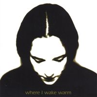 Where I Wake Warm - Where I Wake Warm