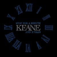 Keane - Stop For A Minute