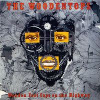 The Woodentops - Wooden Foot Cops On The Highway