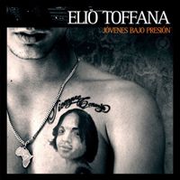 Elio Toffana - Jovenes Bajo Presion