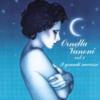 Ornella Vanoni - Oggi le canto cos&igrave;, Vol. 1: i grandi successi