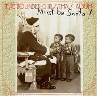Various Artists - Must Be Santa!: The Rounder Christmas Album
