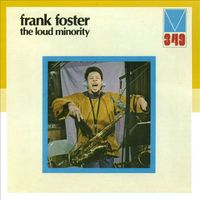 Frank Foster - The Loud Minority